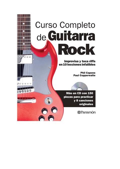 CURSO COMPLETO DE GUITARRA ROCK | 9788434240476 | CAPONE, PHIL/COPPERWAITE, PAUL | Llibreria Aqualata | Comprar llibres en català i castellà online | Comprar llibres Igualada