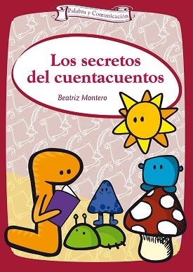 SECRETOS DEL CUENTACUENTOS, LOS | 9788498425901 | MONTERO, BEATRIZ | Llibreria Aqualata | Comprar llibres en català i castellà online | Comprar llibres Igualada