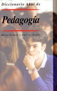 DICCIONARIO AKAL DE PEDAGOGIA | 9788446011446 | SCHAUB, HORST / ZENKE, KARL G. | Llibreria Aqualata | Comprar llibres en català i castellà online | Comprar llibres Igualada