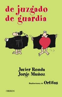 DE JUZGADO DE GUARDIA | 9788484332350 | RONDA, JORGE / MUÑOZ, JORGE | Llibreria Aqualata | Comprar llibres en català i castellà online | Comprar llibres Igualada