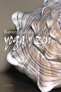 YOGA Y ZEN | 9788496052550 | CALLE, RAMIRO A. | Llibreria Aqualata | Comprar libros en catalán y castellano online | Comprar libros Igualada