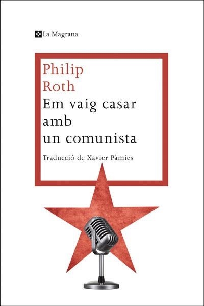 EM VAIG CASAR AMB UN COMUNISTA | 9788482645865 | ROTH, PHILIP | Llibreria Aqualata | Comprar libros en catalán y castellano online | Comprar libros Igualada