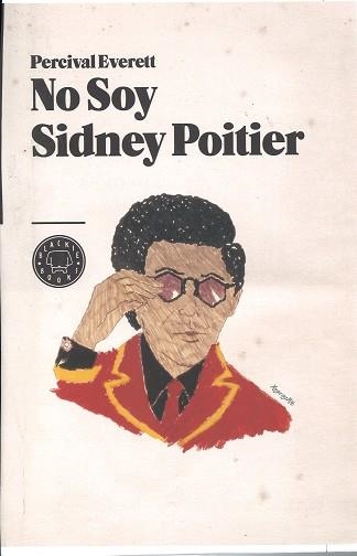 NO SOY SIDNEY POITIER | 9788493881726 | EVERETT, PERCIVAL | Llibreria Aqualata | Comprar llibres en català i castellà online | Comprar llibres Igualada