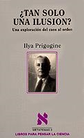 TAN SOLO UNA ILUSION? (METATEMAS 3) | 9788472236110 | Prigogine, Ilya | Llibreria Aqualata | Comprar libros en catalán y castellano online | Comprar libros Igualada