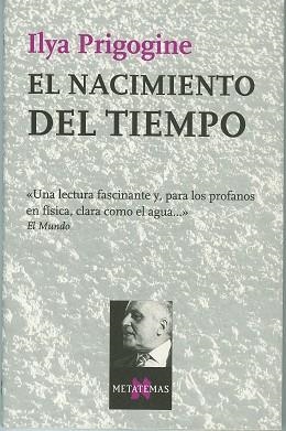 NACIMIENTO DEL TIEMPO, EL | 9788472232921 | Prigogine, Ilya | Llibreria Aqualata | Comprar libros en catalán y castellano online | Comprar libros Igualada