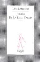 JUEGOS DE LA EDAD TARDIA, (FABULA 2) | 9788472236844 | LANDERO, LUIS | Llibreria Aqualata | Comprar libros en catalán y castellano online | Comprar libros Igualada