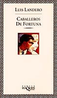 CABALLEROS DE FORTUNA (FABULA 45) | 9788472239395 | LANDERO,LUIS | Llibreria Aqualata | Comprar llibres en català i castellà online | Comprar llibres Igualada