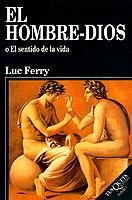 HOMBRE-DIOS, EL | 9788483105504 | FERRY, LUC | Llibreria Aqualata | Comprar llibres en català i castellà online | Comprar llibres Igualada