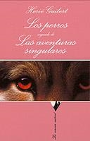 PERROS, LOS. LAS AVENTURAS SINGULARES (SONRISA VERTICAL 115) | 9788483107058 | GUIBERT, HERVE | Llibreria Aqualata | Comprar llibres en català i castellà online | Comprar llibres Igualada