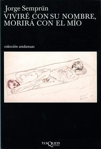 VIVIRE CON SU NOMBRE, MORIRA CON EL MIO (ANDANZAS 444) | 9788483101728 | SEMPRUN, JORGE | Llibreria Aqualata | Comprar llibres en català i castellà online | Comprar llibres Igualada