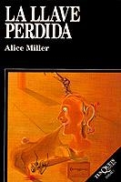 LLAVE PERDIDA, LA | 9788472233904 | MILLER, ALICE | Llibreria Aqualata | Comprar libros en catalán y castellano online | Comprar libros Igualada