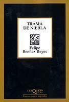 TRAMA DE NIEBLA (MARGINALES 214) | 9788483108802 | BENITEZ REYES, FELIPE | Llibreria Aqualata | Comprar llibres en català i castellà online | Comprar llibres Igualada