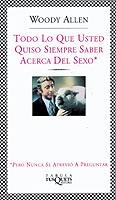 TODO LO QUE USTED QUISO SIEMPRE SABER ACERCA DEL SEXO (FABUL | 9788483108925 | ALLEN, WOODY | Llibreria Aqualata | Comprar llibres en català i castellà online | Comprar llibres Igualada