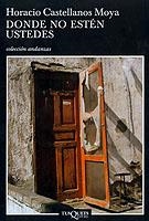 DONDE NO ESTEN USTEDES (ANDANZAS 515) | 9788483102459 | CASTELLANOS MOYA, HORACIO | Llibreria Aqualata | Comprar llibres en català i castellà online | Comprar llibres Igualada