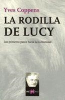 RODILLA DE LUCY. LOS PRIMEROS PASOS HACIA LA HUMANIDAD (MATE | 9788483109908 | COPPENS, YVES | Llibreria Aqualata | Comprar llibres en català i castellà online | Comprar llibres Igualada