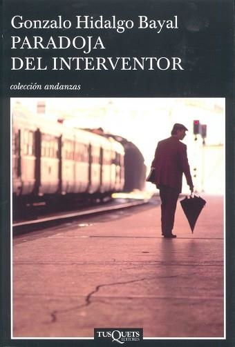 PARADOJA DEL INTERVENTOR, LA (ANDANZAS 599) | 9788483103326 | HIDALGO BAYAL, GONZALO | Llibreria Aqualata | Comprar llibres en català i castellà online | Comprar llibres Igualada