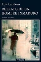 RETRATO DE UN HOMBRE INMADURO (ANDANZAS 706) | 9788483831922 | LANDERO, LUIS | Llibreria Aqualata | Comprar llibres en català i castellà online | Comprar llibres Igualada