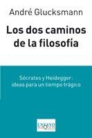 DOS CAMINOS DE LA FILOSOFIA, LOS | 9788483832332 | GLUCKSMANN, ANDRE | Llibreria Aqualata | Comprar llibres en català i castellà online | Comprar llibres Igualada