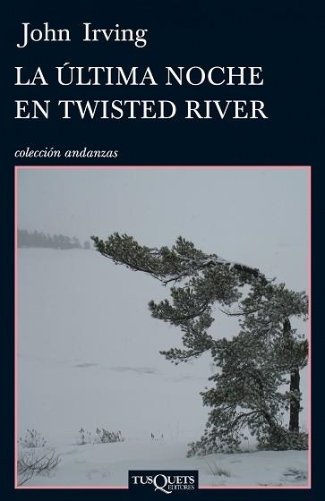 ULTIMA NOCHE DE TWISTED RIVER, LA (ANDANZAS 725) | 9788483832387 | IRVING, JOHN | Llibreria Aqualata | Comprar llibres en català i castellà online | Comprar llibres Igualada