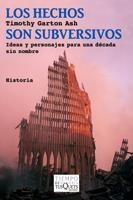 HECHOS SON SUBVERSIVOS, LOS | 9788483833582 | GARTON ASH, TIMOTHY | Llibreria Aqualata | Comprar llibres en català i castellà online | Comprar llibres Igualada