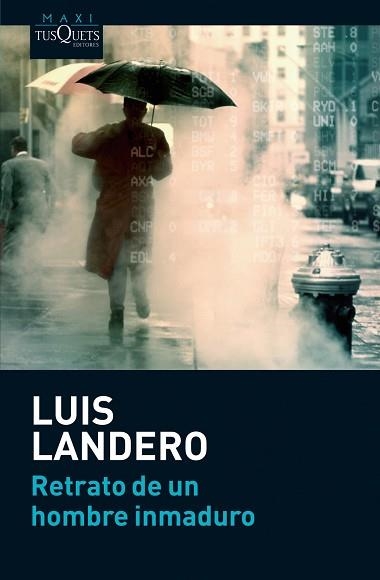 RETRATO DE UN HOMBRE INMADURO (MAXI TUSQUETS 6/2) | 9788483835814 | LANDERO, LUIS | Llibreria Aqualata | Comprar libros en catalán y castellano online | Comprar libros Igualada