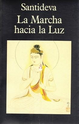 MARCHA HACIA LA LUZ, LA | 9788478131198 | SANTIDEVA | Llibreria Aqualata | Comprar llibres en català i castellà online | Comprar llibres Igualada