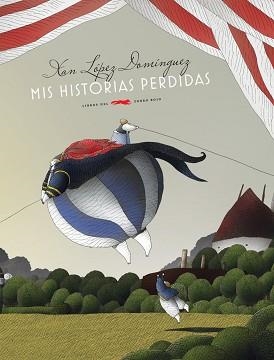 MIS HISTORIAS PERDIDAS (ALBUM ILUSTRADO) | 9788492412327 | LOPEZ DOMINGUEZ, HAN | Llibreria Aqualata | Comprar llibres en català i castellà online | Comprar llibres Igualada