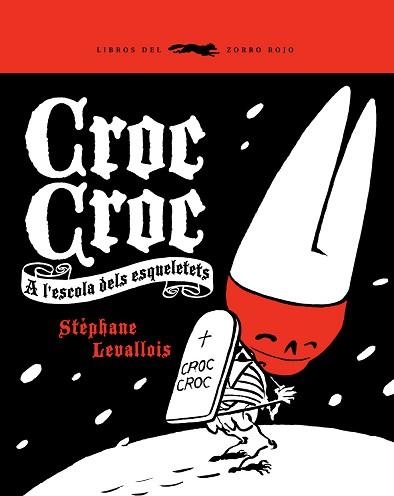 CROC CROC A L'ESCOLA DELS ESQUELETS | 9788492412358 | LEVALLOIS, STEPHANE | Llibreria Aqualata | Comprar llibres en català i castellà online | Comprar llibres Igualada