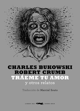 TRAEME TU AMOR Y OTROS RELATOS | 9788492412839 | BUKOWSKI, CHARLES / CRUMB, ROBERT | Llibreria Aqualata | Comprar llibres en català i castellà online | Comprar llibres Igualada