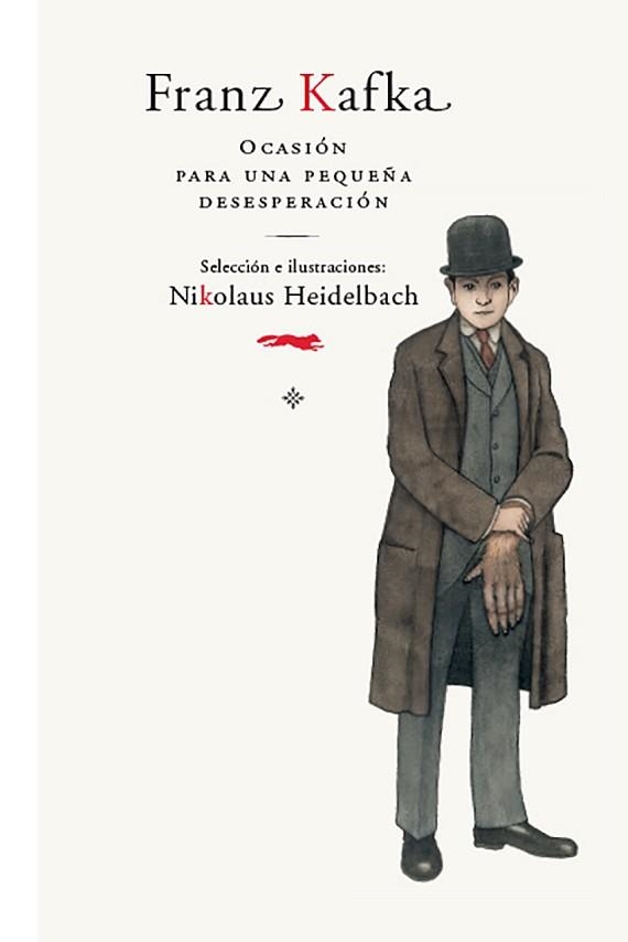 FRANZ KAFKA. OCASION PARA UNA PEQUEÑA DESESPERACION | 9788492412976 | KAFKA, FRANZ / SELECC. E ILUSTRACION NIKOLAUS HEIDELBACH | Llibreria Aqualata | Comprar llibres en català i castellà online | Comprar llibres Igualada