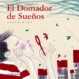 DOMADOR DE SUEÑOS, EL | 9788496629509 | TROSHINSKY | Llibreria Aqualata | Comprar llibres en català i castellà online | Comprar llibres Igualada