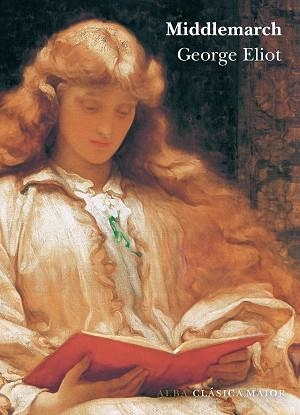 MIDDLEMARCH (CLASICA MAJOR VI) | 9788484280194 | ELIOT, GEORGE | Llibreria Aqualata | Comprar libros en catalán y castellano online | Comprar libros Igualada