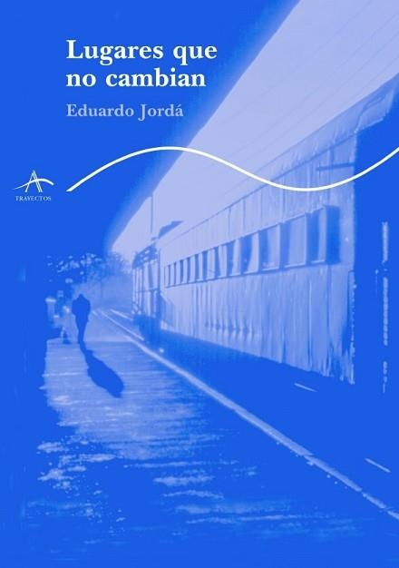 LUGARES QUE NO CAMBIAN (SUPERVIVENCIAS 59) | 9788484282099 | JORDA, EDUARDO | Llibreria Aqualata | Comprar llibres en català i castellà online | Comprar llibres Igualada