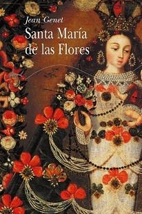 SANTA MARIA DE LAS FLORES (CLASICOS MODERNOS XIX) | 9788484282204 | GENET, JEAN | Llibreria Aqualata | Comprar llibres en català i castellà online | Comprar llibres Igualada