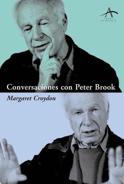 CONVERSACIONES CON PETER BROOK (ARTES ESCENICAS) | 9788484282464 | CROYDEN, MARGARET | Llibreria Aqualata | Comprar llibres en català i castellà online | Comprar llibres Igualada