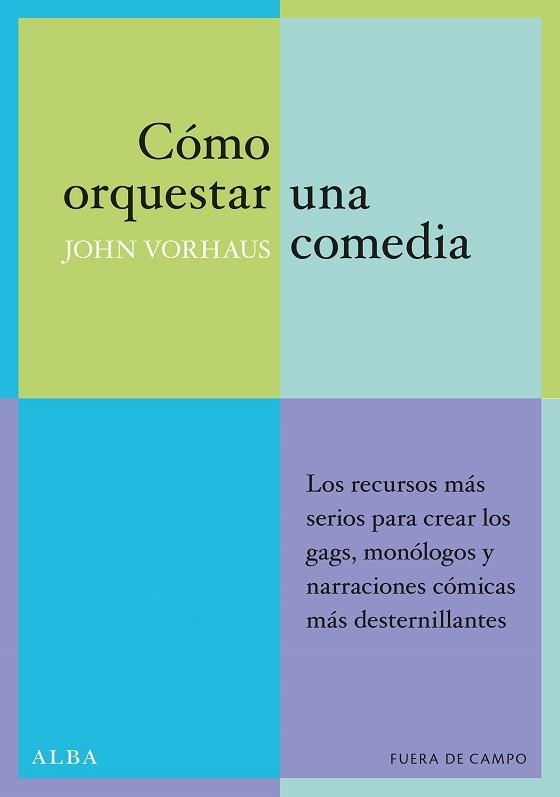 COMO ORQUESTAR UNA COMEDIA | 9788484282648 | VORHAUS, JOHN | Llibreria Aqualata | Comprar llibres en català i castellà online | Comprar llibres Igualada