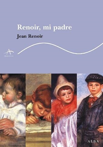 RENOIR, MI PADRE (TRAYECTOS 85) | 9788484283270 | RENOIR, JEAN | Llibreria Aqualata | Comprar llibres en català i castellà online | Comprar llibres Igualada