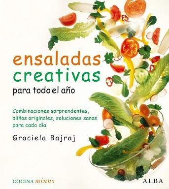 ENSALADAS CREATIVAS PARA TODO EL AÑO | 9788484285762 | BAJRAJ, GRACIELA | Llibreria Aqualata | Comprar libros en catalán y castellano online | Comprar libros Igualada