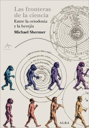 FRONTERAS DE LA CIENCIA, LAS. ENTRE LA ORTODOXIA Y LA HEREJI | 9788484285908 | SHERMER, MICHAEL | Llibreria Aqualata | Comprar llibres en català i castellà online | Comprar llibres Igualada