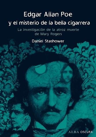 EDGAR ALLAN POE Y EL MISTERIO DE LA BELLA CIGARRERA | 9788484285915 | STASHOWER, DANIEL | Llibreria Aqualata | Comprar llibres en català i castellà online | Comprar llibres Igualada