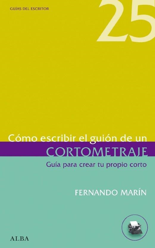 COMO ESCRIBIR EL GUION DE UN CORTOMETRAJE | 9788484286097 | MARIN, FERNANDO | Llibreria Aqualata | Comprar llibres en català i castellà online | Comprar llibres Igualada