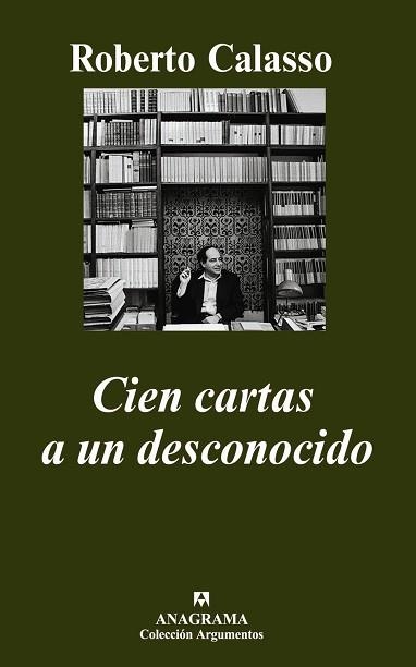 CIEN CARTAS A UN DESCONOCIDO (ARGUMENTOS 357) | 9788433962522 | CALASSO, ROBERTO | Llibreria Aqualata | Comprar llibres en català i castellà online | Comprar llibres Igualada