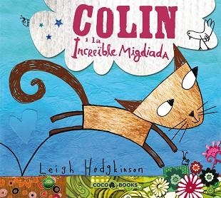 COLIN I LA INCREIBLE MIGDIADA | 9788493594312 | HODGKINSON, LEIGH | Llibreria Aqualata | Comprar llibres en català i castellà online | Comprar llibres Igualada