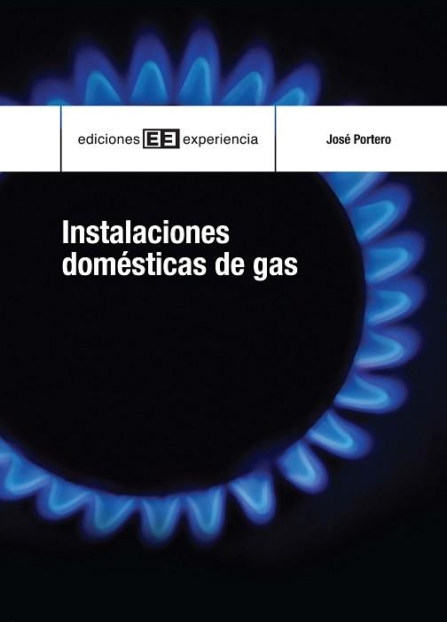 INSTALACIONES DOMESTICAS DE GAS | 9788496283923 | PORTERO, JORGE | Llibreria Aqualata | Comprar llibres en català i castellà online | Comprar llibres Igualada