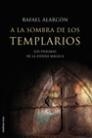 A LA SOMBRA DE LOS TEMPLARIOS | 9788427027374 | ALARCON,RAFAEL | Llibreria Aqualata | Comprar llibres en català i castellà online | Comprar llibres Igualada