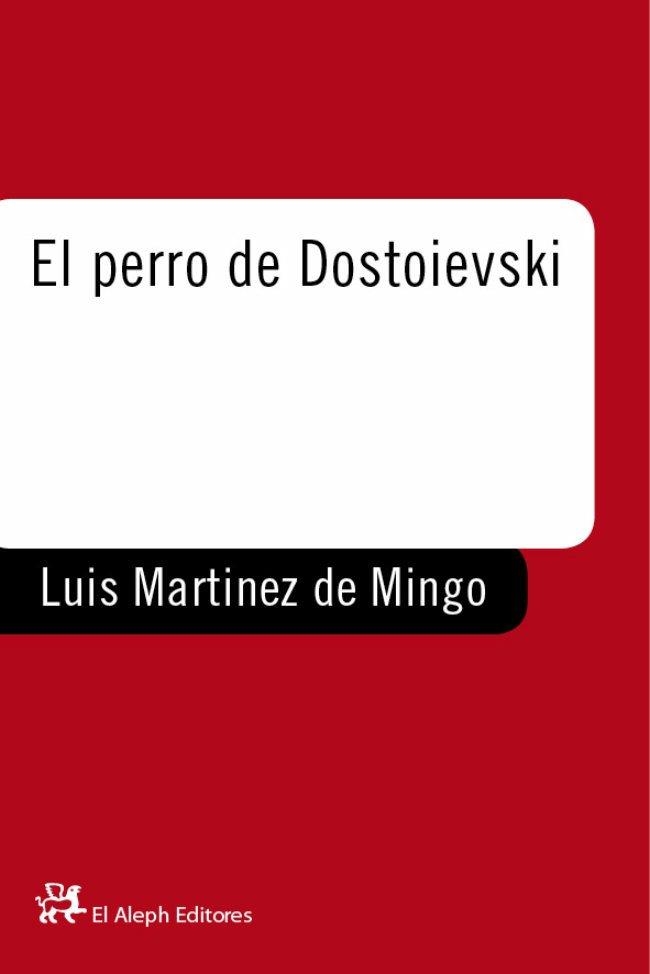 PERRO DE DOSTOIEVSKI, EL (MODERNOS Y CLASICOS 120) | 9788476694466 | MARTINEZ DE MINGO, LUIS | Llibreria Aqualata | Comprar llibres en català i castellà online | Comprar llibres Igualada