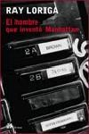 HOMBRE QUE INVENTO MANHATTAN, EL (MODERNOS Y CLASICOS 199) | 9788476696019 | LORIGA, RAY | Llibreria Aqualata | Comprar llibres en català i castellà online | Comprar llibres Igualada