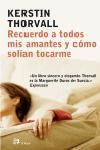 RECUERDO A TODOS MIS AMANTES Y COMO SOLIAN TOCARME (MODERNOS | 9788476696934 | THORVALL, KERSTIN | Llibreria Aqualata | Comprar libros en catalán y castellano online | Comprar libros Igualada