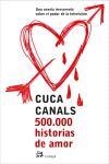 500.000 HISTORIAS DE AMOR (MODERNOS Y CLASICOS 231) | 9788476697306 | CANALS, CUCA | Llibreria Aqualata | Comprar llibres en català i castellà online | Comprar llibres Igualada