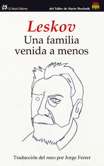 UNA FAMILIA VENIDA A MENOS (ALEPH 331) | 9788476699577 | LESKOV | Llibreria Aqualata | Comprar libros en catalán y castellano online | Comprar libros Igualada